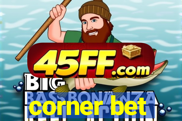 corner bet